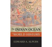 Edward A. Alpers – The Indian Ocean in World History – Livre en anglais – Pap