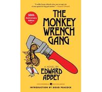 Edward Abbey The Monkey Wrench Gang [50th Anniversary Edition] (Poche)
