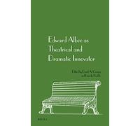 Edward Albee As Theatrical And Dramatic Innovator