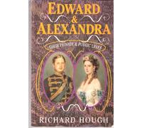 Edward and Alexandra: Their Private and Public Lives