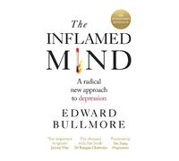 Edward Bullmore The Inflamed Mind (Poche)