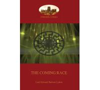 Edward Bulwer-Lytton The Coming Race (Poche)
