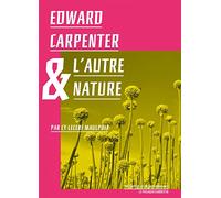 Edward Carpenter & l'autre nature