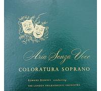 Edward Downes - Coloratura Soprano: Aria Senza Voce [Sing-A-Long] (UK Import)