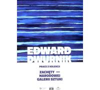 Edward Dwurnik. Œuvres de la collection de la Zachęta...