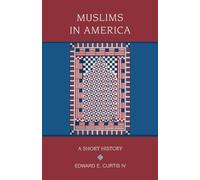 Edward E Curtis IV Muslims in America (Poche) Religion in American Life