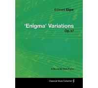 Edward Elgar - 'enigma' Variations - Op.37 - A Score For Solo Piano