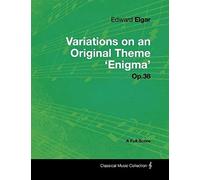 Edward Elgar - Variations On An Original Theme 'enigma' Op.36 - A Full Score
