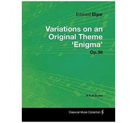 Edward Elgar - Variations On An Original Theme 'enigma' Op.36 - A Full Score