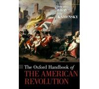 Edward G. Gray The Oxford Handbook of the American Revolution (Relié)