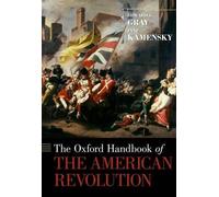 Edward G. Gray The Oxford Handbook of the American Revolution (Relié)