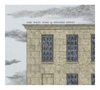 EDWARD GOREY THE WEST WING by EDWARD GOREY Illustrated by Edward Gorey (Auteur)