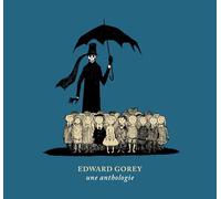 Edward Gorey, une anthologie