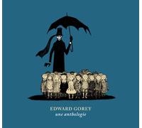Edward Gorey, une anthologie - Edward Gorey - Le Tripode - broché - Anthologie