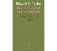 Edward H. Taylor: Recollections of an Herpetologist