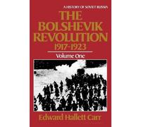 Edward Hallett Carr The Bolshevik Revolution, 1917-1923 (Poche)
