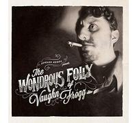 Edward Herda - The Wondrous Folly of Vaughn Frogg