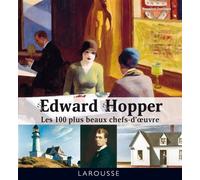 Rosalind Ormiston – Edward Hopper : Les 100 plus beaux chefs-d'œuvre – Broché (Larousse)