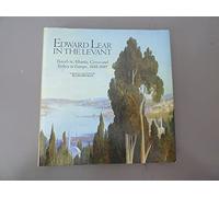 Edward Lear in the Levant: Travels in Albania, Greece and Turkey in Europe, 1848-49