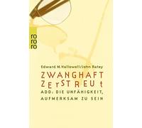 Edward M. Hallowell Sibylle Hu Zwanghaft zerstreut: oder Die Unfähigkei (Poche)
