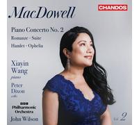 Xiayin Wang - Macdowell - Orchestral Works Vol. 2