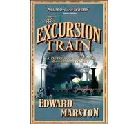 Edward Marston - Excursion Train The bestselling Victorian mystery s - F245z