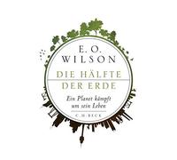 Edward O. Wilson Elsbeth Ranke Die Hälfte der Erde (Relié)