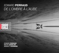 Edward Perraud - De l'Ombre a l'Aube