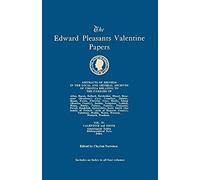 Edward Pleasants Valentine Papers. Abstracts Of The Records Of The Local And General Archives Of Virginia. In Four Volumes. Volume Iv