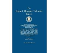 Edward Pleasants Valentine Papers. Abstracts Of The Records Of The Local And General Archives Of Virginia. In Four Volumes. Volume Ii