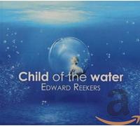 Edward Reekers - Child of The Water [Import]