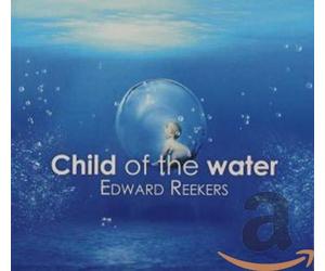 Edward Reekers - Child of The Water [Import]