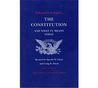 Edward S. Corwin's the Constitution and What It Means Today Craig R. Ducat, Edward Samuel Corwin, Harold W. Chase (Auteur)