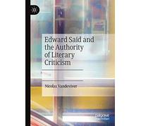 Edward Said And The Authority Of Literary Criticism