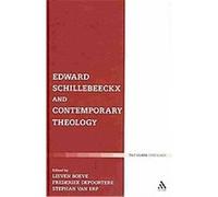 Edward Schillebeeckx and Contemporary Theology