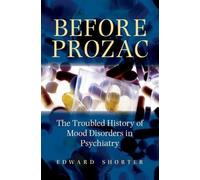 Edward Shorter Before Prozac (Relié)