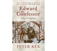 Edward the Confessor: King of England Rex, Peter (Auteur)