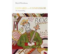 Edward the Confessor (Penguin Monarchs): The Sainted King