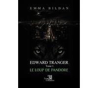 Edward tranger - Tome 1 Le loup de pandore - Emma Bildan - Trois Colonnes - broché - Roman