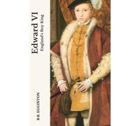 Edward VI: England's Boy King
