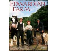 Edwardian Farm: Rural Life at the Turn of the Century
