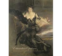 Edwardian Opulence: British Art at the Dawn of the Twentieth Century