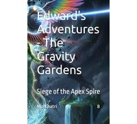 Edward's Adventures - The Gravity Gardens: Siege of the Apex Spire