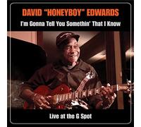 Edwards, David 'honeyboy' - I'm Gonna Tell..