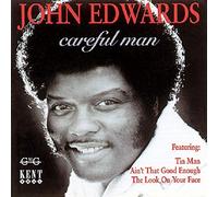 John Edwards – Careful Man – Importé (Kent Display)
