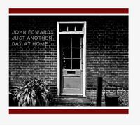 EDWARDS JOHN - JUST ANOTHER DAY AT HOME - CD - G4z