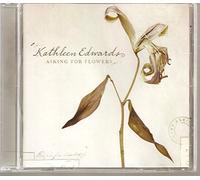 Edwards, Kathleen - Asking for Flowers
