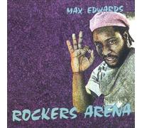 Edwards, Max - Rockers Arena