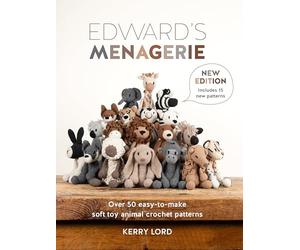 Edward's Menagerie: Over 50 Easy-to-Make Soft Toy Animal Crochet Patterns