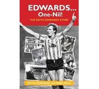 Edwards ... One-Nil!: The Keith Edwards Story Pack, Andy (Auteur)